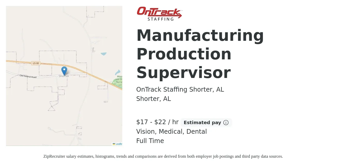 OnTrack Staffing Shorter, AL job posting for a Manufacturing Production Supervisor in Shorter, AL with a salary of $18 to $23 Hourly and benefits including medical, retirement, vision, and dental with a map of Shorter location.