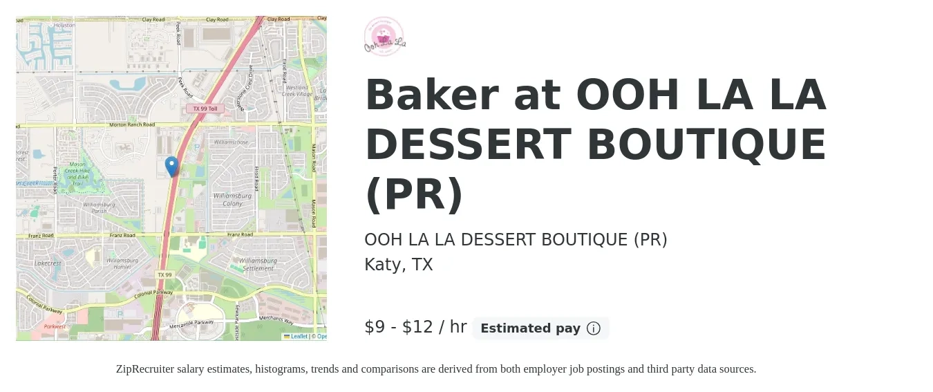 OOH LA LA DESSERT BOUTIQUE (PR) job posting for a Baker at OOH LA LA DESSERT BOUTIQUE (PR) in Katy, TX with a salary of $10 to $13 Hourly with a map of Katy location.