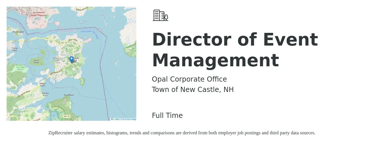 Opal Corporate Office job posting for a Director of Event Management in Town of New Castle, NH with a salary of $57,000 to $102,800 Yearly with a map of Town of New Castle location.