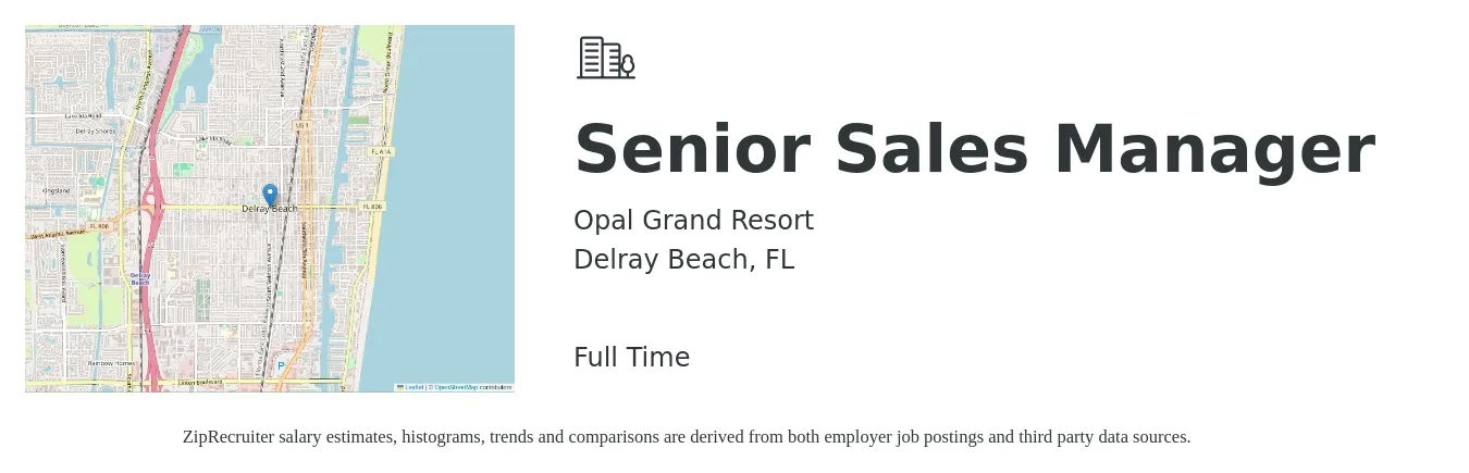 Opal Grand Resort job posting for a Senior Sales Manager in Delray Beach, FL with a salary of $62,900 to $96,700 Yearly with a map of Delray Beach location.