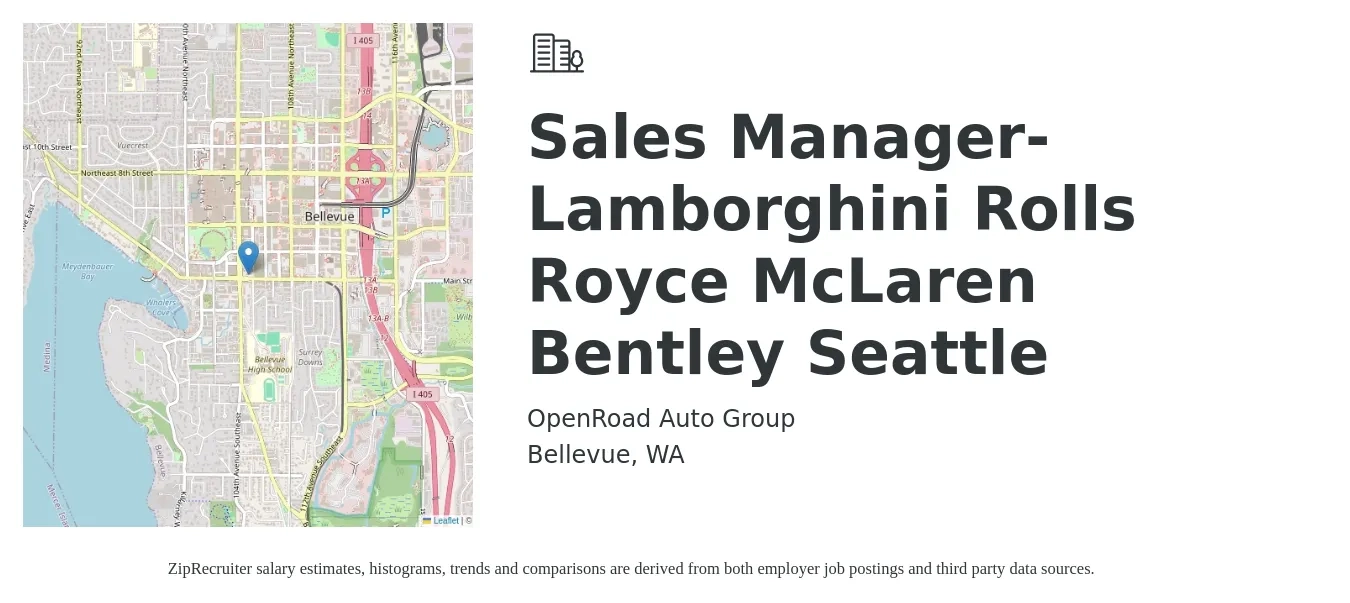 OpenRoad Auto Group job posting for a Sales Manager- Lamborghini Rolls Royce McLaren Bentley Seattle in Bellevue, WA with a salary of $110,000 Yearly with a map of Bellevue location.