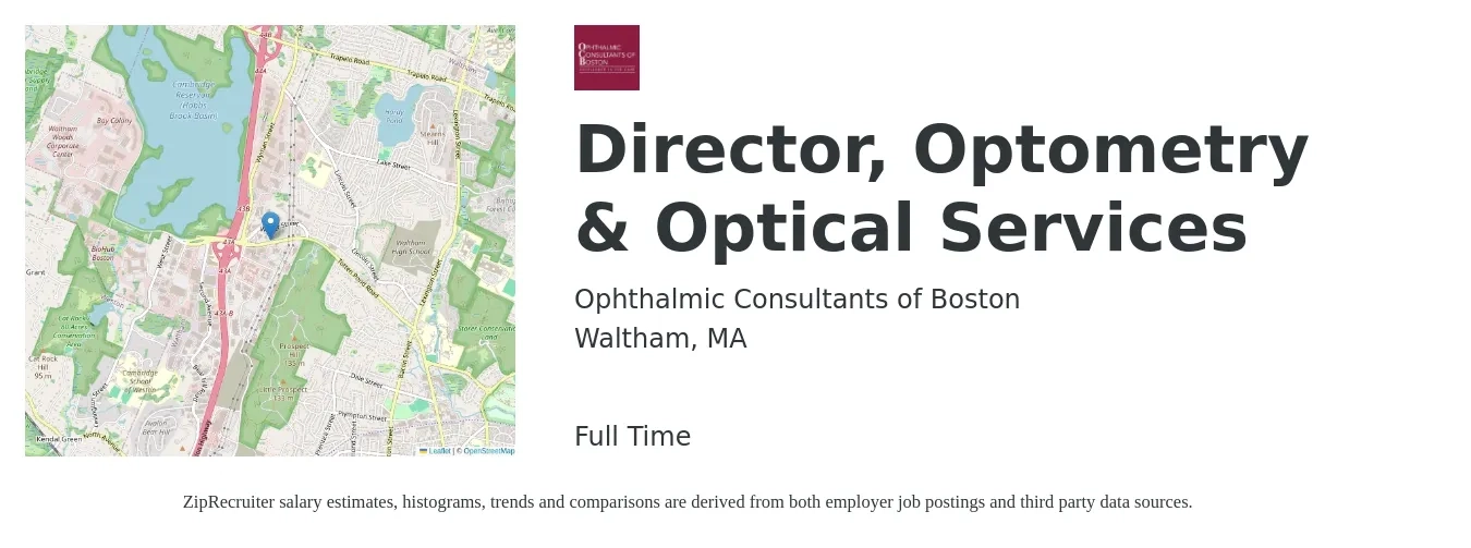 Ophthalmic Consultants of Boston job posting for a Director, Optometry & Optical Services in Waltham, MA with a salary of $105,700 to $157,500 Yearly with a map of Waltham location.