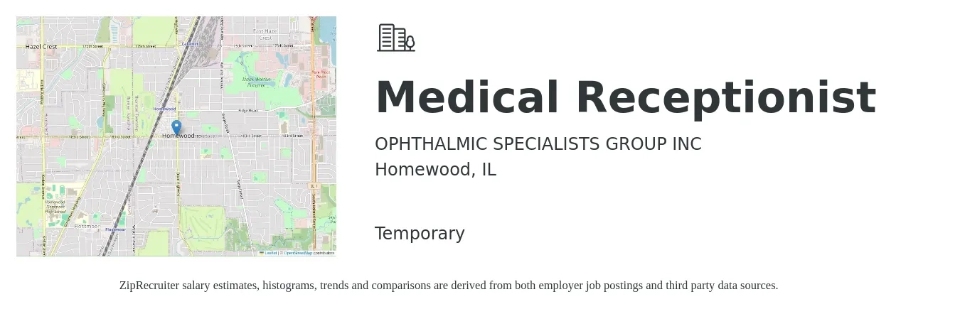 OPHTHALMIC SPECIALISTS GROUP INC job posting for a Medical Receptionist in Homewood, IL with a salary of $16 to $19 Hourly with a map of Homewood location.