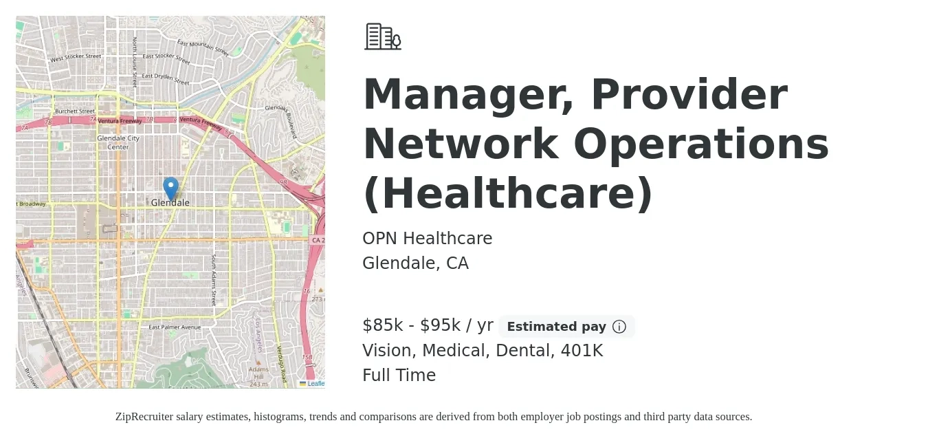 OPN Healthcare job posting for a Manager, Provider Network Operations (Healthcare) in Glendale, CA with a salary of $85,000 to $95,000 Yearly and benefits including 401k, dental, life_insurance, medical, and vision with a map of Glendale location.