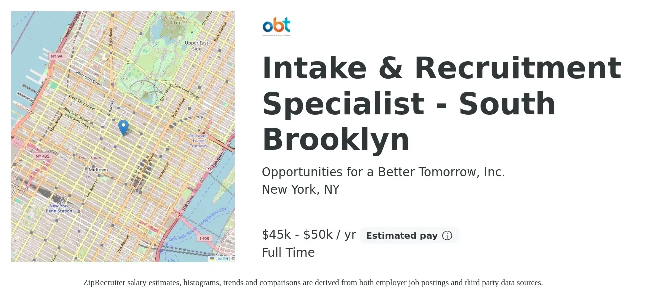 Opportunities for a Better Tomorrow, Inc. job posting for a Intake & Recruitment Specialist - South Brooklyn in New York, NY with a salary of $45,000 to $50,000 Yearly with a map of New York location.