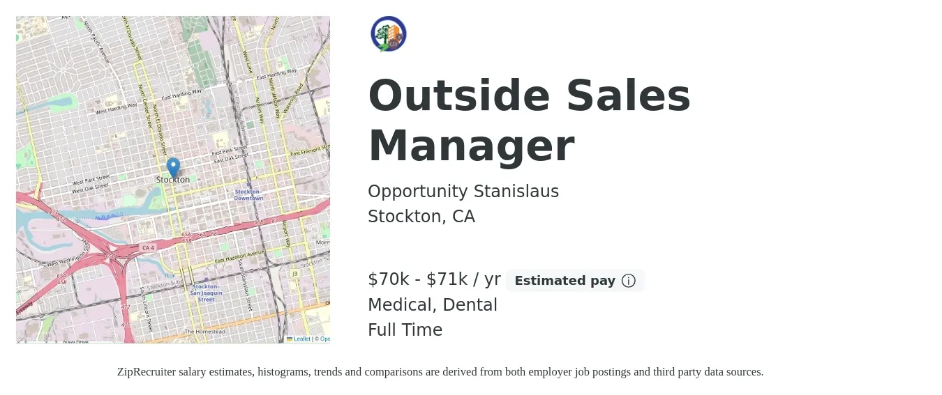 Opportunity Stanislaus job posting for a Outside Sales Manager in Stockton, CA with a salary of $70,000 to $71,000 Yearly and benefits including dental, life_insurance, and medical with a map of Stockton location.