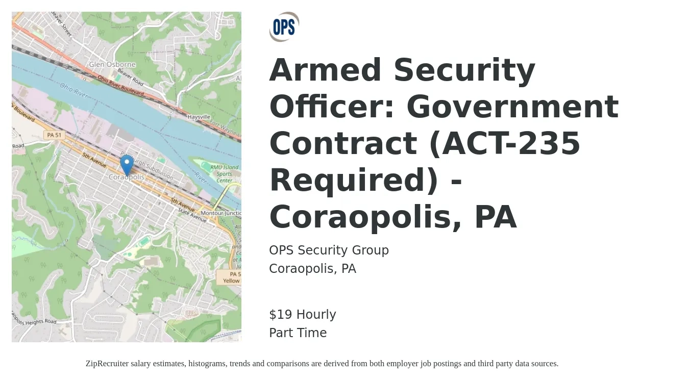 OPS Security Group job posting for a Armed Security Officer: Government Contract (ACT-235 Required) - Coraopolis, PA in Coraopolis, PA with a salary of $20 Hourly with a map of Coraopolis location.