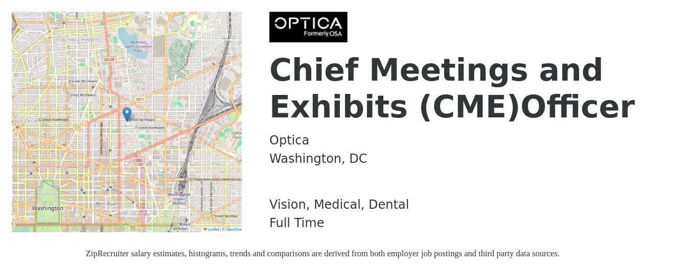 Optica job posting for a Chief Meetings and Exhibits (CME)Officer in Washington, DC with a salary of $126,300 to $209,500 Yearly and benefits including dental, medical, pto, retirement, and vision with a map of Washington location.