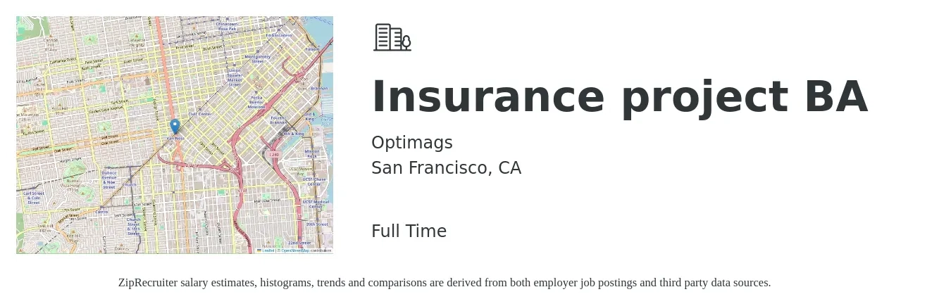 Optimags job posting for a Insurance project BA in San Francisco, CA with a salary of $50 to $67 Hourly with a map of San Francisco location.