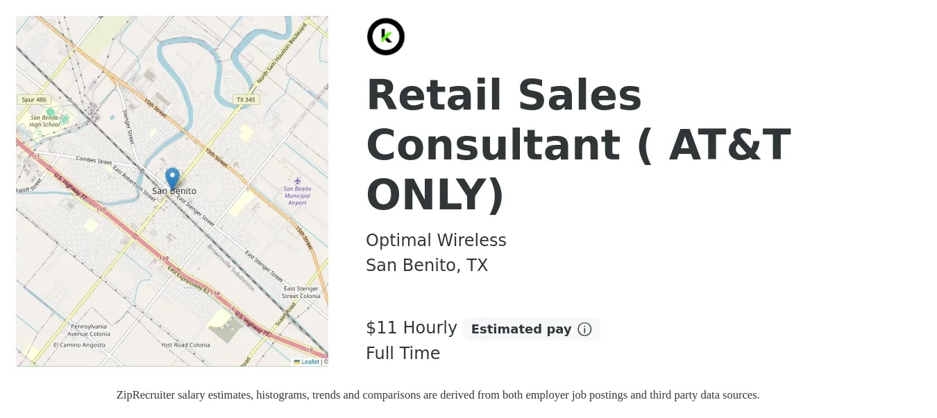 Optimal Wireless job posting for a Retail Sales Consultant ( AT&T ONLY) in San Benito, TX with a salary of $12 Hourly with a map of San Benito location.