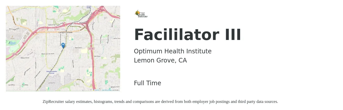 Optimum Health Institute job posting for a Facililator III in Lemon Grove, CA with a salary of $65,000 Yearly with a map of Lemon Grove location.