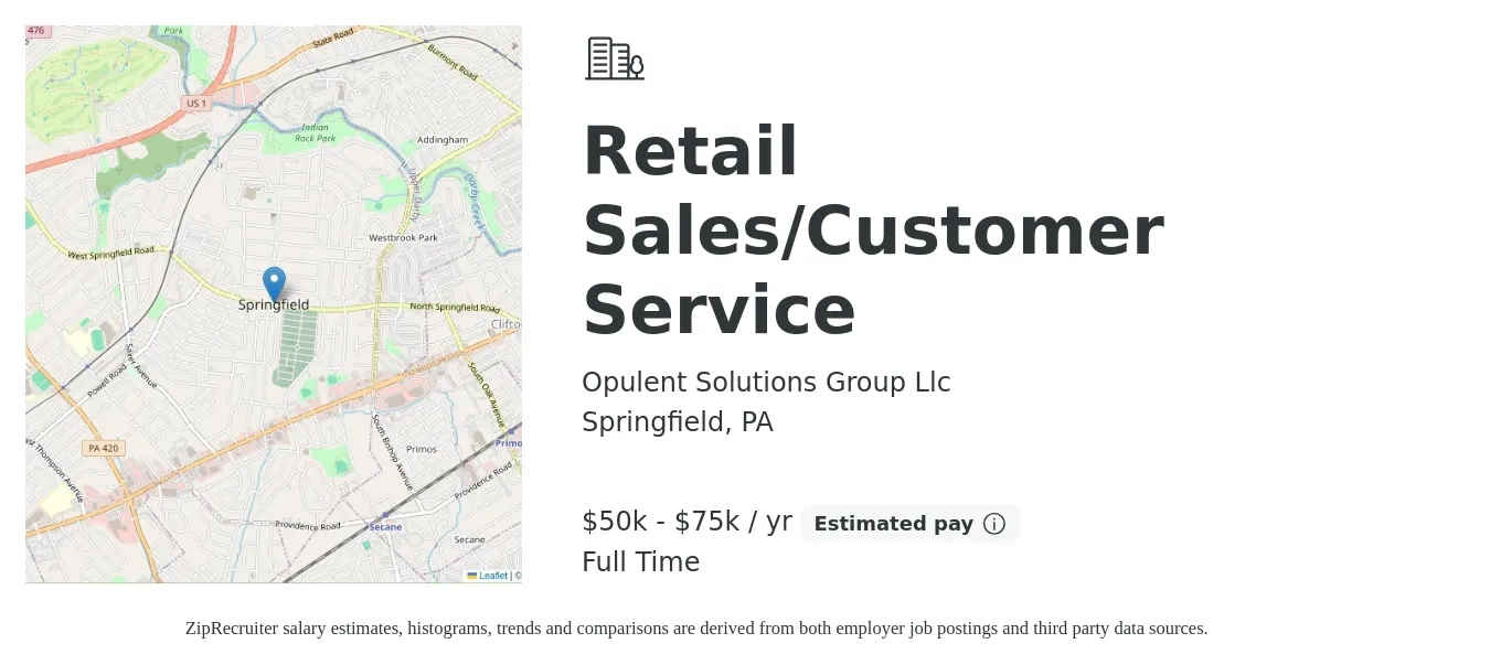 Opulent Solutions Group Llc job posting for a Retail Sales/Customer Service in Springfield, PA with a salary of $50,000 to $75,000 Yearly with a map of Springfield location.
