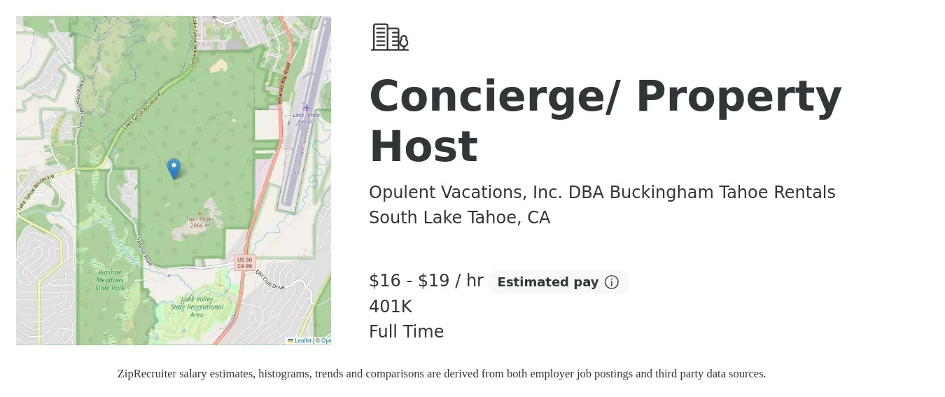 Opulent Vacations, Inc. DBA Buckingham Tahoe Rentals job posting for a Concierge/ Property Host in South Lake Tahoe, CA with a salary of $17 to $20 Hourly and benefits including 401k with a map of South Lake Tahoe location.