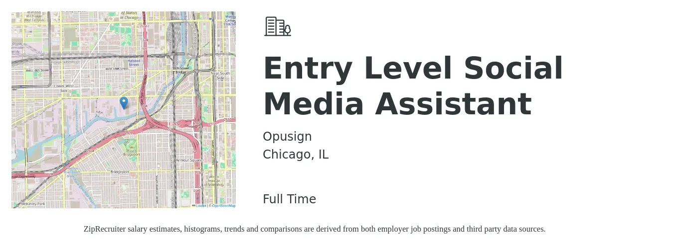 Opusign job posting for a Entry Level Social Media Assistant in Chicago, IL with a salary of $20 to $31 Hourly with a map of Chicago location.
