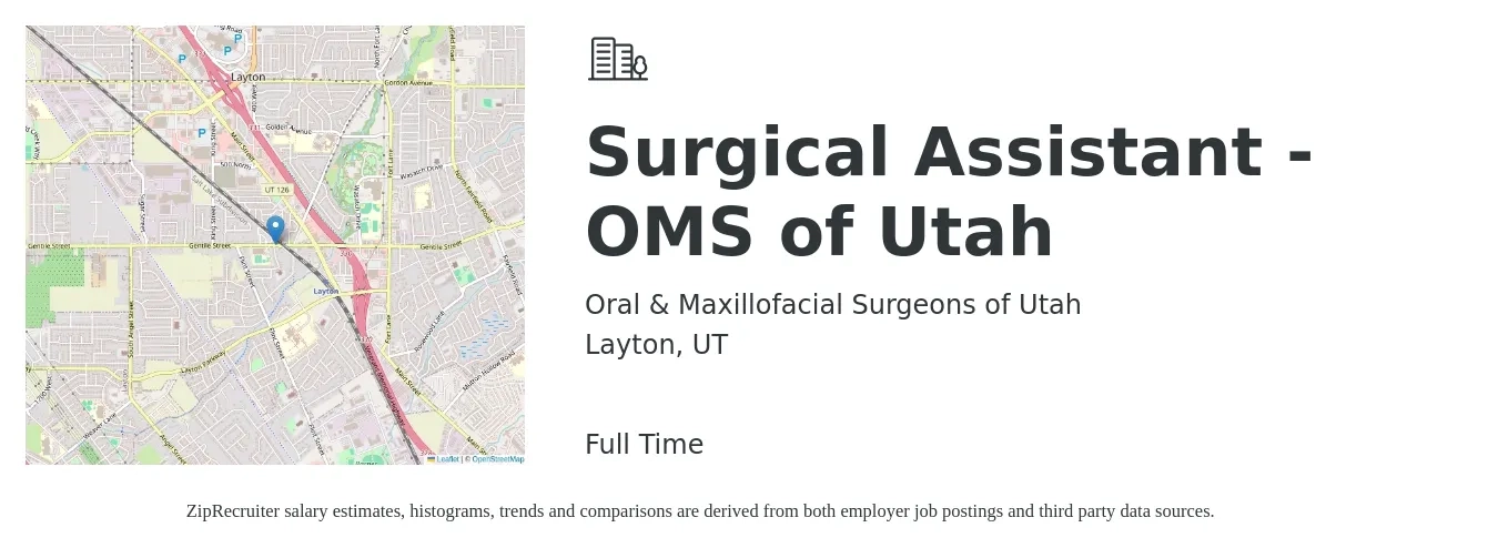 Oral & Maxillofacial Surgeons of Utah job posting for a Surgical Assistant - OMS of Utah in Layton, UT with a salary of $18 to $24 Hourly with a map of Layton location.