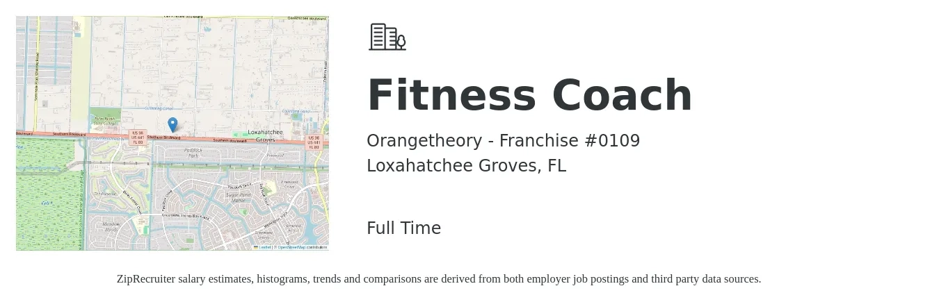 Orangetheory - Franchise #0109 job posting for a Fitness Coach in Loxahatchee Groves, FL with a salary of $17 to $33 Hourly with a map of Loxahatchee Groves location.