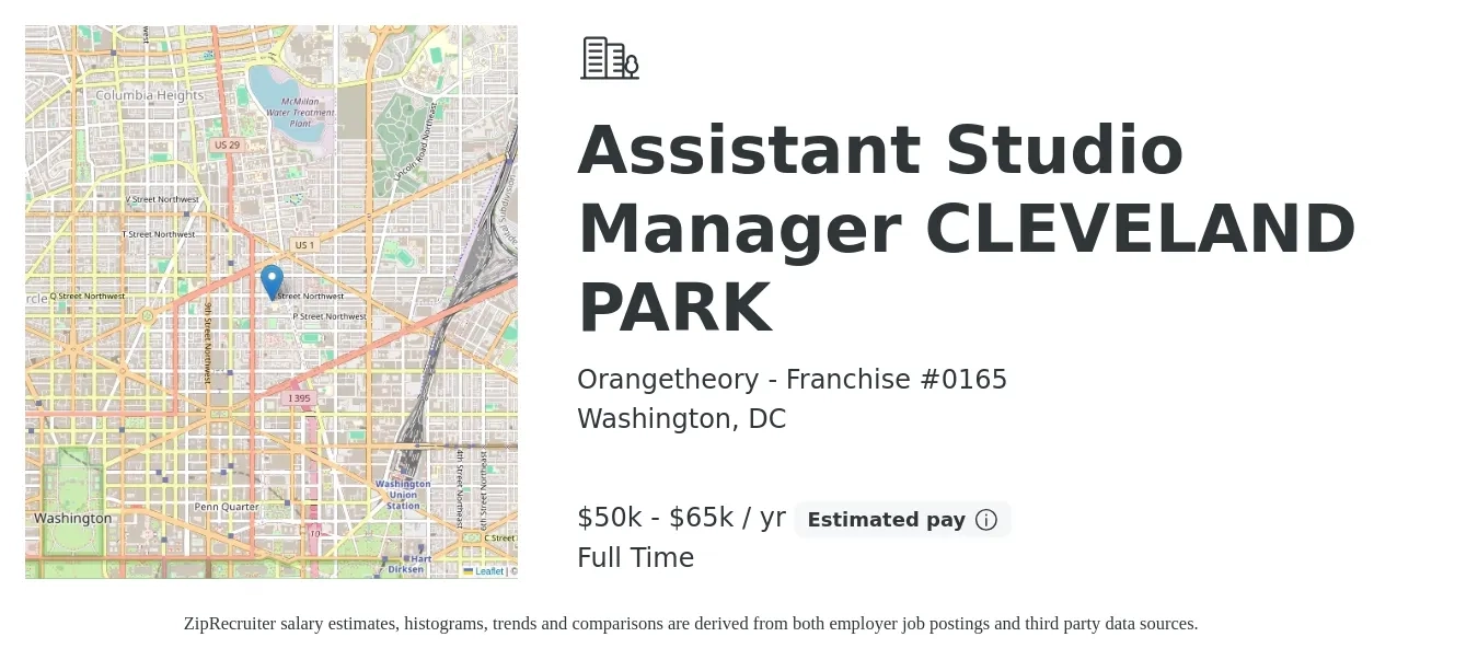 Orangetheory - Franchise #0165 job posting for a Assistant Studio Manager CLEVELAND PARK in Washington, DC with a salary of $50,000 to $65,000 Yearly with a map of Washington location.
