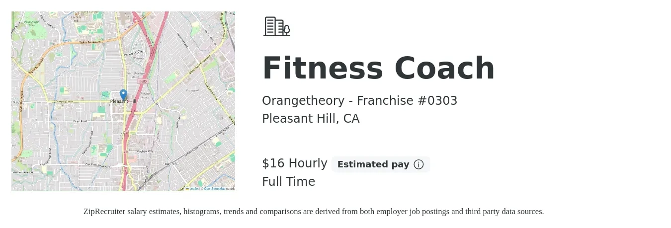 Orangetheory - Franchise #0303 job posting for a Fitness Coach in Pleasant Hill, CA with a salary of $18 Hourly with a map of Pleasant Hill location.