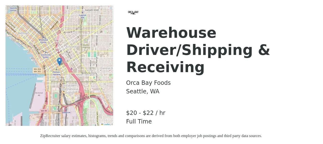Orca Bay Foods job posting for a Warehouse Driver/Shipping & Receiving in Seattle, WA with a salary of $21 to $23 Hourly with a map of Seattle location.