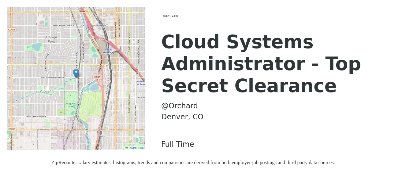 @Orchard job posting for a Cloud Systems Administrator - Top Secret Clearance in Denver, CO with a salary of $91,100 to $128,700 Yearly with a map of Denver location.