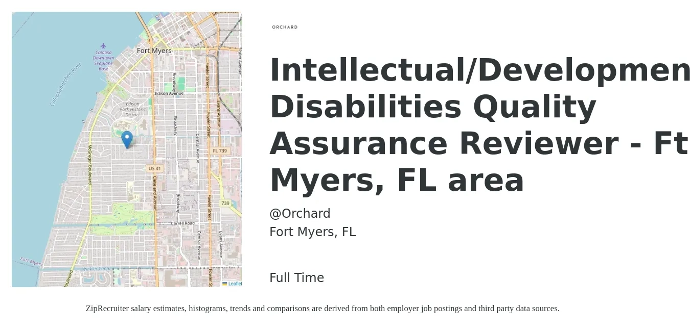 @Orchard job posting for a Intellectual/Developmental Disabilities Quality Assurance Reviewer - Ft Myers, FL area in Fort Myers, FL with a salary of $51,300 to $88,700 Yearly with a map of Fort Myers location.