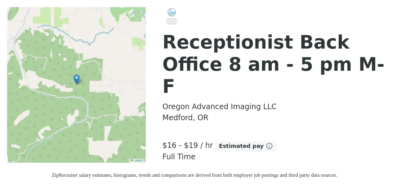 Oregon Advanced Imaging LLC job posting for a Receptionist Back Office 8 am - 5 pm M-F in Medford, OR with a salary of $17 to $26 Hourly with a map of Medford location.