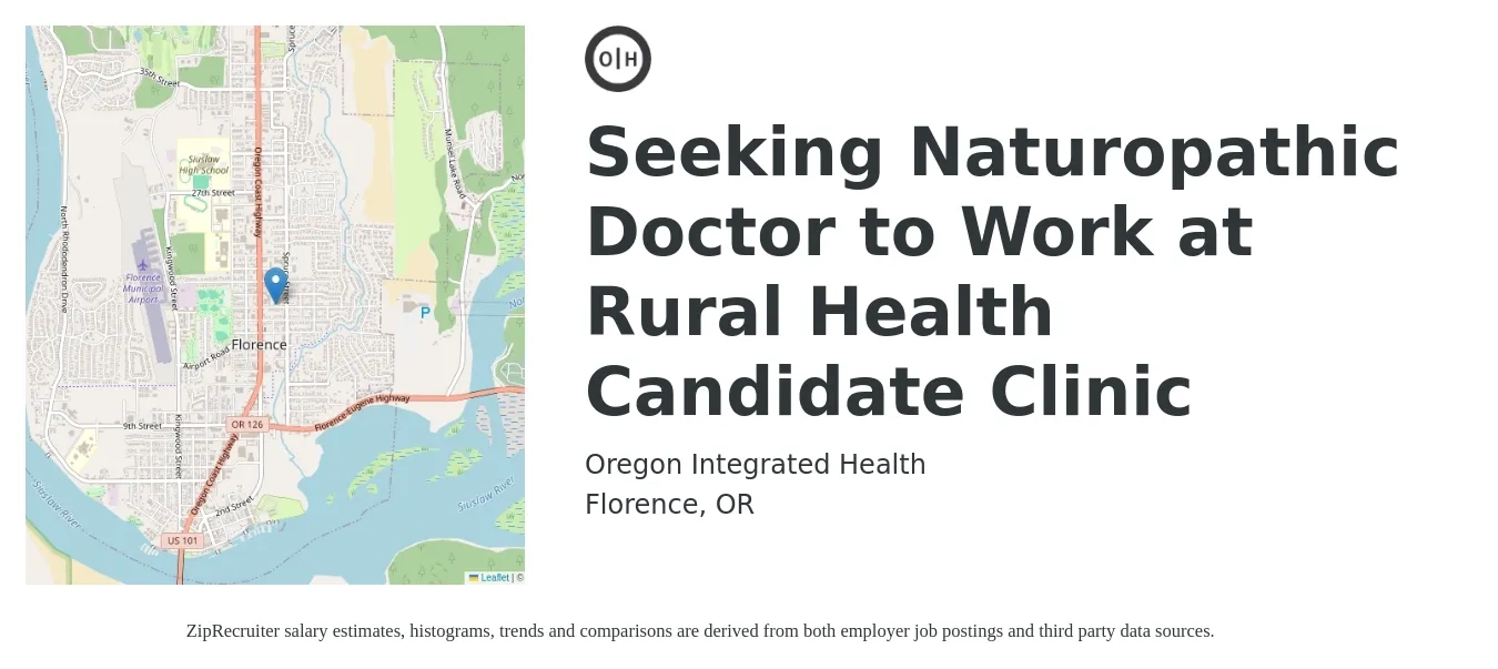 Oregon Integrated Health job posting for a Seeking Naturopathic Doctor to Work at Rural Health Candidate Clinic in Florence, OR with a salary of $110,000 to $115,000 Yearly with a map of Florence location.