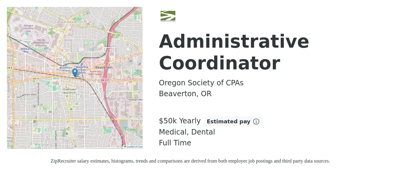 Oregon Society of CPAs job posting for a Administrative Coordinator in Beaverton, OR with a salary of $50,000 Yearly and benefits including dental, life_insurance, medical, and retirement with a map of Beaverton location.