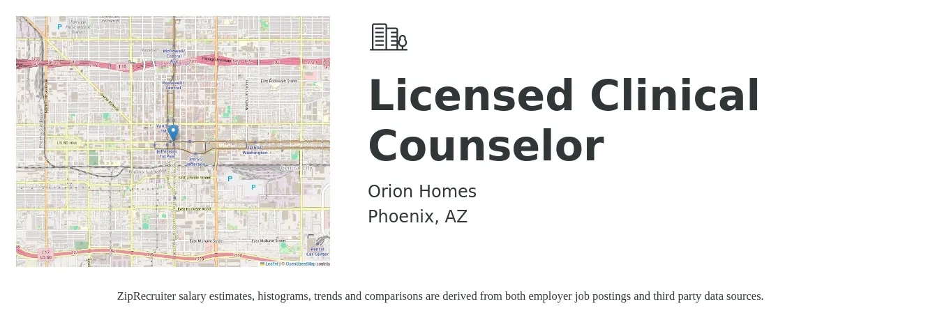 Orion Homes job posting for a Licensed Clinical Counselor in Phoenix, AZ with a salary of $50,100 to $66,100 Yearly with a map of Phoenix location.