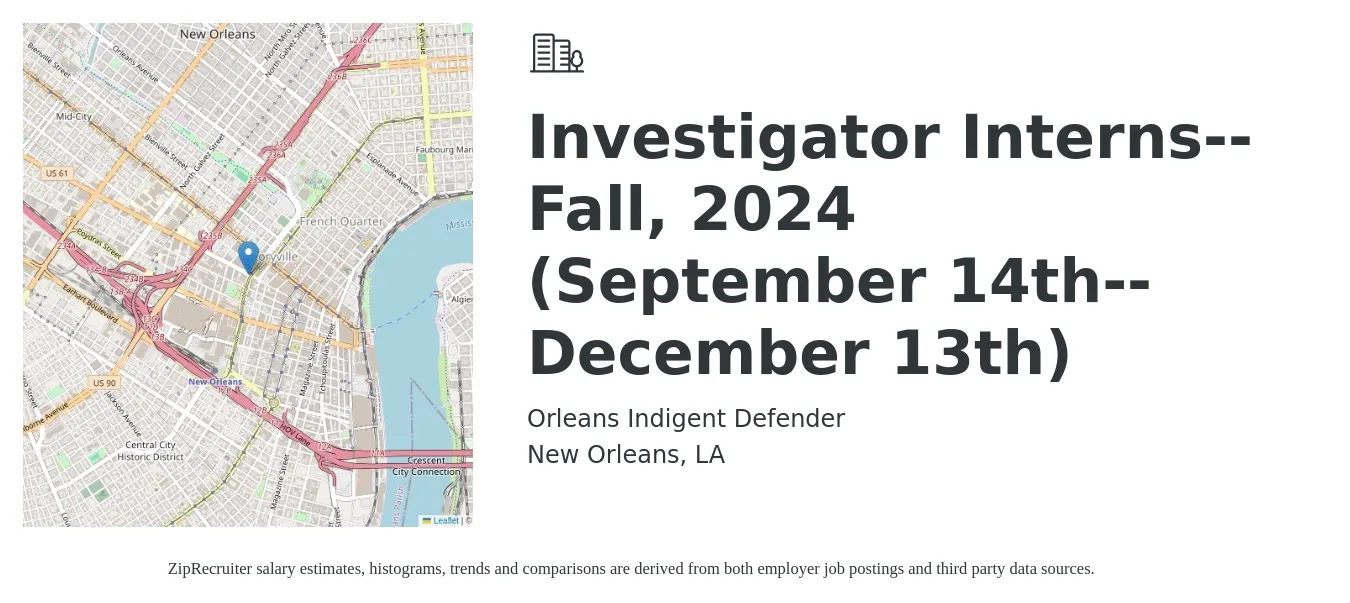 Orleans Indigent Defender job posting for a Investigator Interns--Fall, 2024 (September 14th--December 13th) in New Orleans, LA with a salary of $50,400 to $94,600 Yearly with a map of New Orleans location.