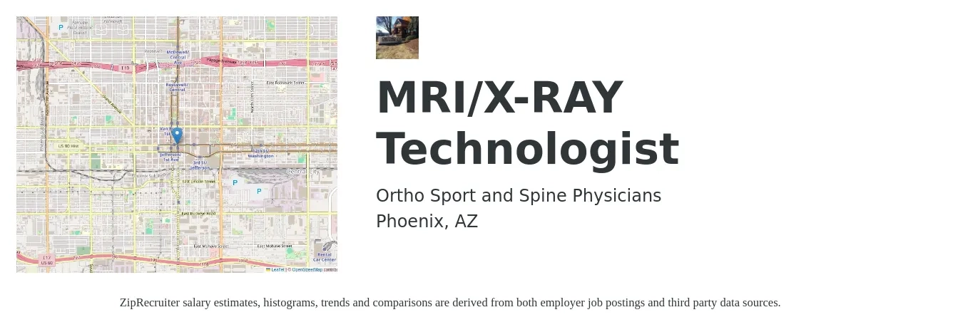 Ortho Sport and Spine Physicians job posting for a MRI/X-RAY Technologist in Phoenix, AZ with a salary of $1,580 to $2,560 Weekly with a map of Phoenix location.