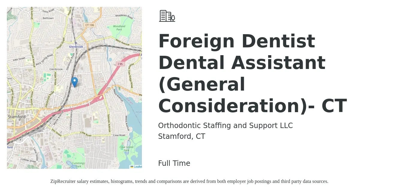 Orthodontic Staffing and Support LLC job posting for a Foreign Dentist Dental Assistant (General Consideration)- CT in Stamford, CT with a salary of $19 to $25 Hourly with a map of Stamford location.
