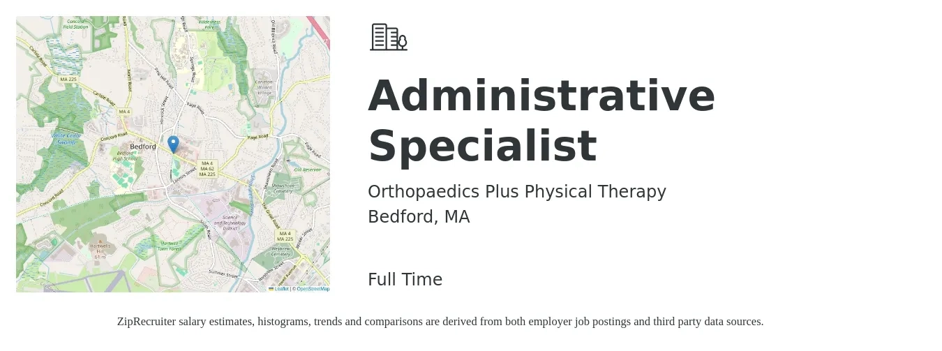 Orthopaedics Plus Physical Therapy job posting for a Administrative Specialist in Bedford, MA with a salary of $48,000 to $55,000 Yearly with a map of Bedford location.