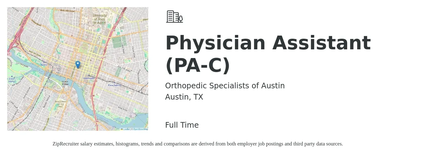 Orthopedic Specialists of Austin job posting for a Physician Assistant (PA-C) in Austin, TX with a salary of $99,500 to $134,800 Yearly with a map of Austin location.