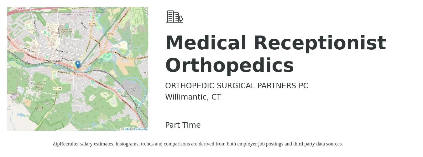 ORTHOPEDIC SURGICAL PARTNERS PC job posting for a Medical Receptionist Orthopedics in Willimantic, CT with a salary of $16 to $19 Hourly with a map of Willimantic location.