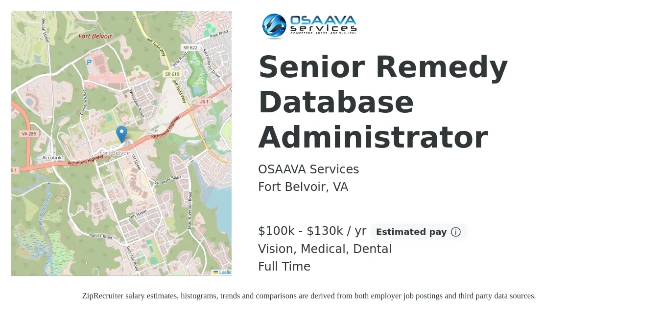OSAAVA Services job posting for a Senior Remedy Database Administrator in Fort Belvoir, VA with a salary of $100,000 to $130,000 Yearly and benefits including vision, dental, life_insurance, medical, pto, and retirement with a map of Fort Belvoir location.