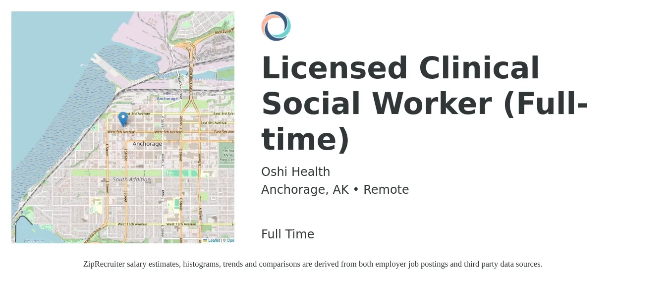 Oshi Health job posting for a Licensed Clinical Social Worker (Full-time) in Anchorage, AK with a salary of $73,600 to $114,500 Yearly with a map of Anchorage location.