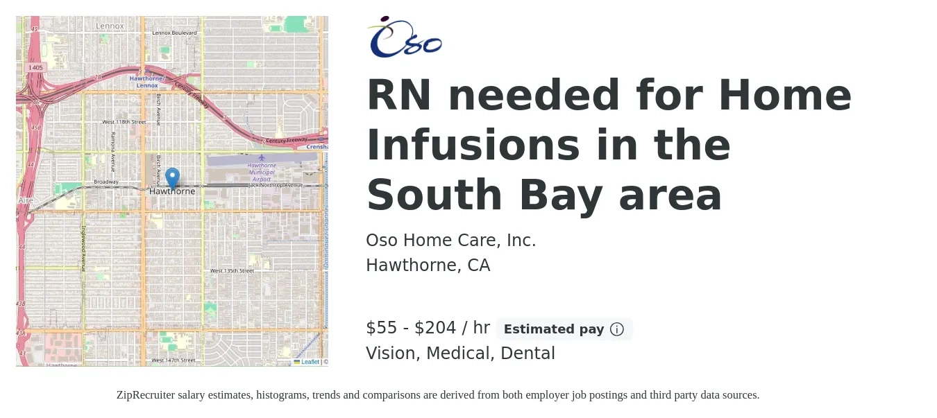 Oso Home Care, Inc. job posting for a RN needed for Home Infusions in the South Bay area in Hawthorne, CA with a salary of $58 to $213 Hourly and benefits including life_insurance, medical, pto, retirement, vision, and dental with a map of Hawthorne location.