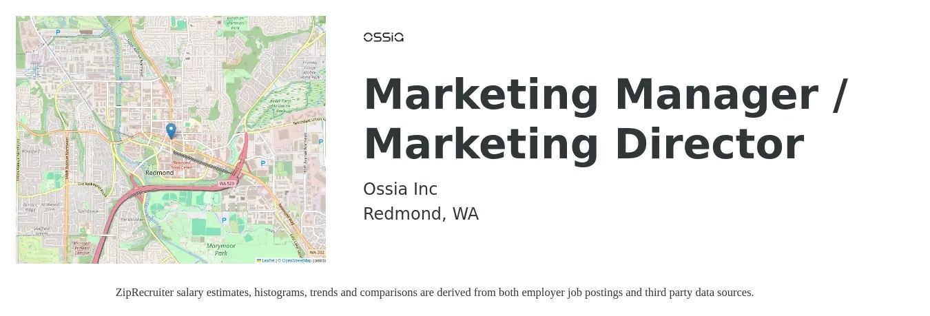 Ossia job posting for a Marketing Manager / Marketing Director in Redmond, WA with a salary of $67,200 to $109,800 Yearly with a map of Redmond location.