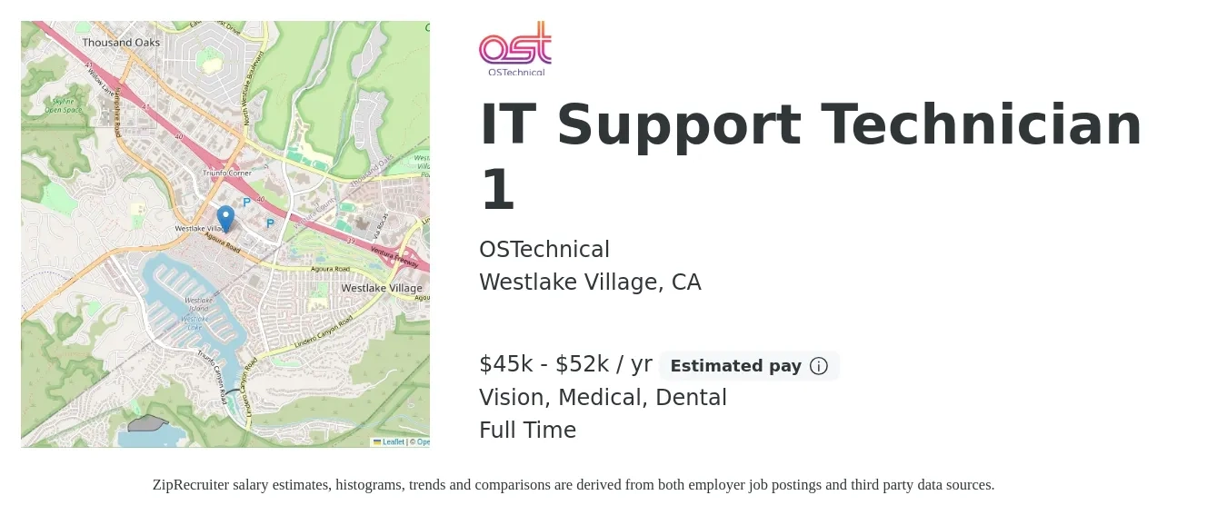 OSTechnical job posting for a IT Support Technician 1 in Westlake Village, CA with a salary of $45,000 to $52,000 Yearly and benefits including dental, life_insurance, medical, retirement, and vision with a map of Westlake Village location.