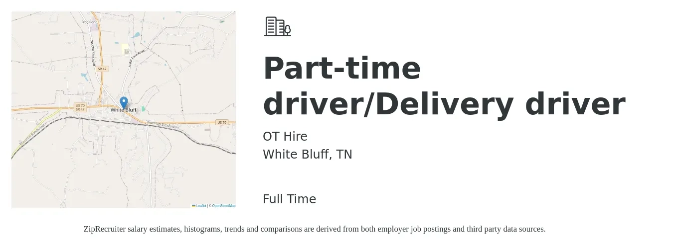 OT Hire job posting for a Part-time driver/Delivery driver in White Bluff, TN with a salary of $15 to $18 Hourly with a map of White Bluff location.