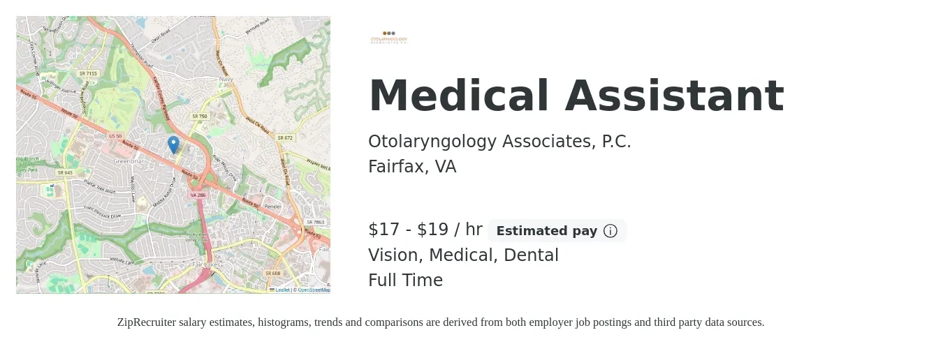 Otolaryngology Associates, P.C. job posting for a Medical Assistant in Fairfax, VA with a salary of $18 to $20 Hourly and benefits including pto, retirement, vision, dental, life_insurance, and medical with a map of Fairfax location.