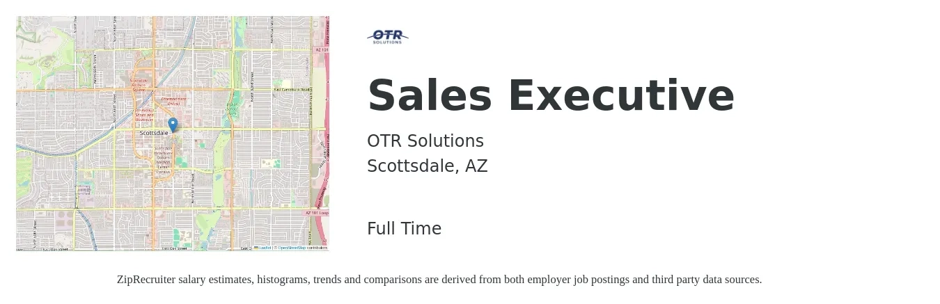 OTR Solutions job posting for a Sales Executive in Scottsdale, AZ with a salary of $57,400 to $98,700 Yearly with a map of Scottsdale location.