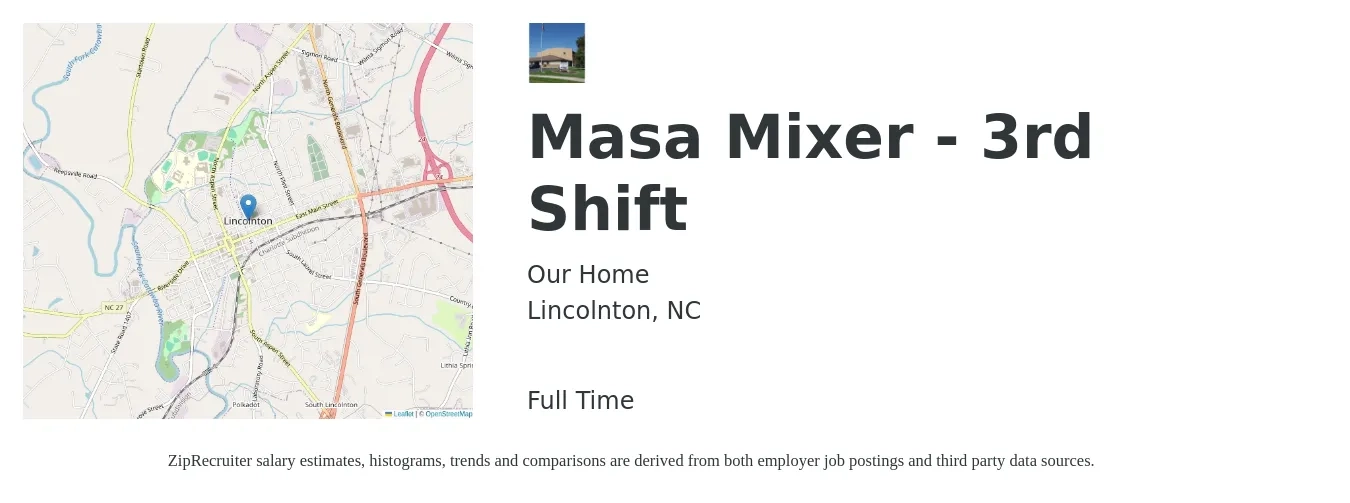 Our Home job posting for a Masa Mixer - 3rd Shift in Lincolnton, NC with a salary of $14 to $18 Hourly with a map of Lincolnton location.