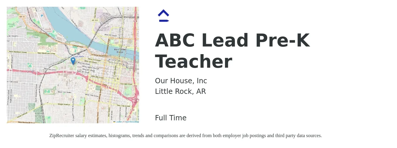 Our House, Inc job posting for a ABC Lead Pre-K Teacher in Little Rock, AR with a salary of $14 to $18 Hourly with a map of Little Rock location.