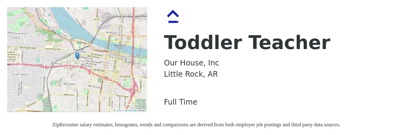 Our House, Inc job posting for a Toddler Teacher in Little Rock, AR with a salary of $13 to $16 Hourly with a map of Little Rock location.