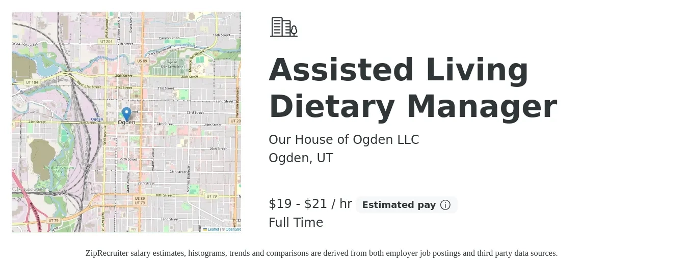 Our House of Ogden LLC job posting for a Assisted Living Dietary Manager in Ogden, UT with a salary of $20 to $22 Hourly with a map of Ogden location.