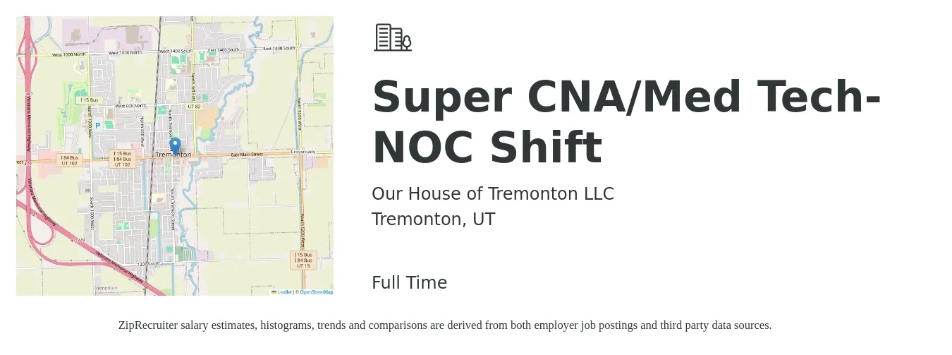 Our House of Tremonton LLC job posting for a Super CNA/Med Tech- NOC Shift in Tremonton, UT with a salary of $16 to $22 Hourly with a map of Tremonton location.