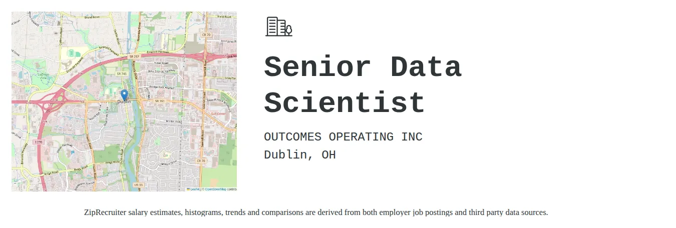 OUTCOMES OPERATING INC job posting for a Senior Data Scientist in Dublin, OH with a salary of $114,400 to $160,800 Annually and benefits including Medical, Vision, Dental, PTO, and Retirement with a map of Dublin location.