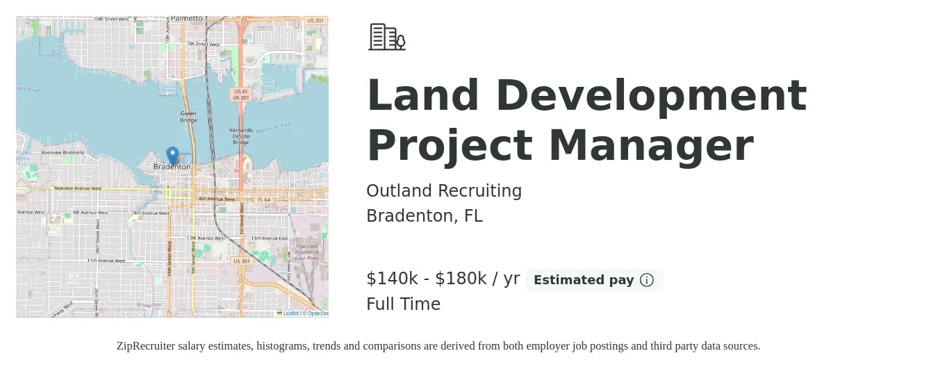 Outland Recruiting job posting for a Land Development Project Manager in Bradenton, FL with a salary of $140,000 to $180,000 Yearly with a map of Bradenton location.